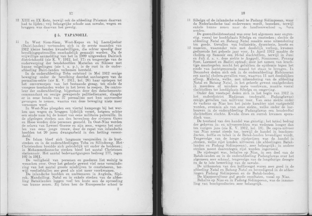 Mededeelingen van staatkundigen en algemeenen aard, Comunicazioni di carattere politico e generale, Koloniaal Verslag 1913. Nederlandsche-Indie, pp. 17-18.Koloniaal Verslag 1913. Nederlandsch-Indie. Indie Orientali Olandesi. Relazione sulla Colonia. Fonti Coeve Olandesi.